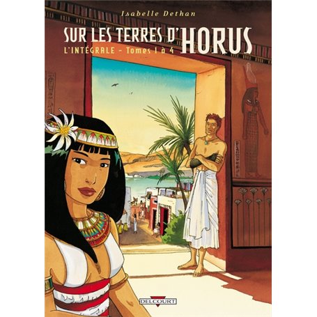 Sur les Terres d'Horus - Intégrale T01 à T04