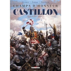 Champs d'honneur - Castillon - Juillet 1453