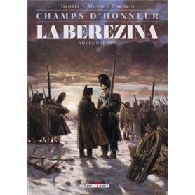 Champs d'honneur - La Bérézina - Novembre 1812