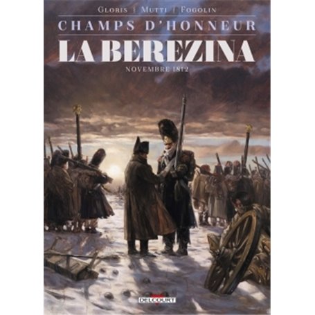 Champs d'honneur - La Bérézina - Novembre 1812