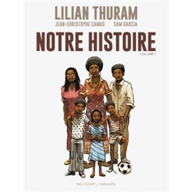 Notre Histoire Volume 1