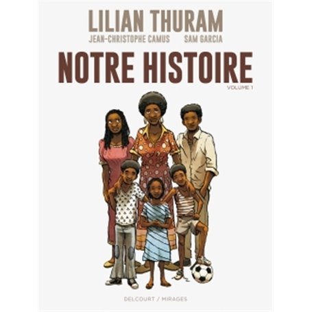 Notre Histoire Volume 1