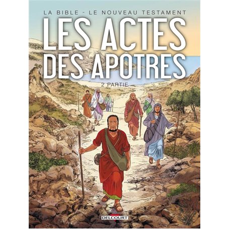 La Bible - Le Nouveau Testament - Les Actes des Apôtres T02