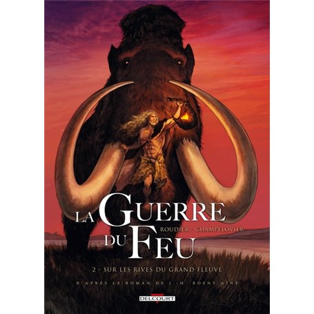 La Guerre du feu T02