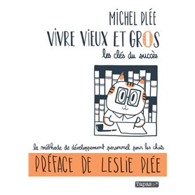 Vivre vieux et gros : Les clés du succès