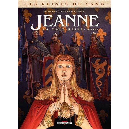 Les Reines de sang - Jeanne, la Mâle Reine T01