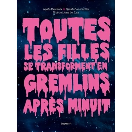 Toutes les filles se transforment en Gremlins après minuit