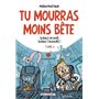 Tu mourras moins bête T03