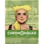 Chronosquad T02