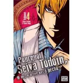 Pourquoi Seiya Todoïn, 16 ans, n'arrive pas à pécho ? T04