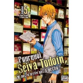 Pourquoi Seiya Todoïn, 16 ans, n'arrive pas à pécho ? T05