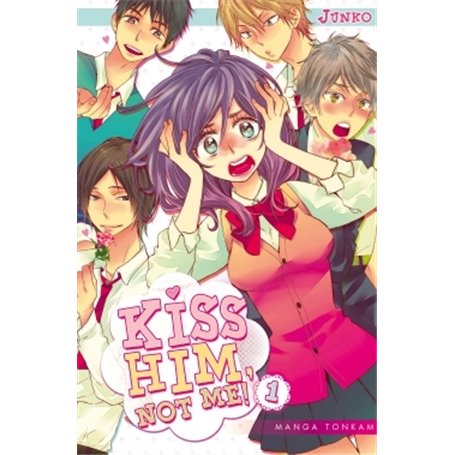 Kiss him, not me ! T01