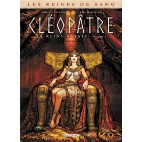 Les Reines de sang - Cléopâtre, la Reine fatale T01