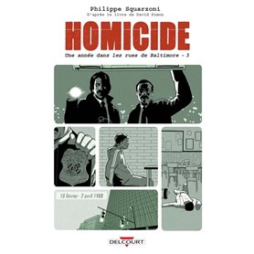 Homicide, une année dans les rues de Baltimore T03