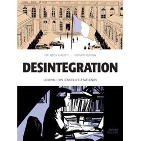 Désintégration - Journal d'un conseiller à Matignon