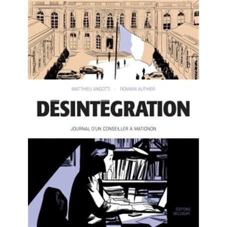 Désintégration - Journal d'un conseiller à Matignon