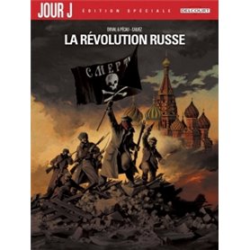 Jour J la Révolution russe - Édition Spéciale