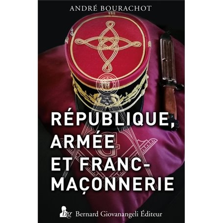 République, Armée et Franc-Maçonnerie