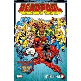 DEADPOOL T03 : BAISER FATAL