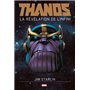 THANOS : LA REVELATION DE L'INFINI