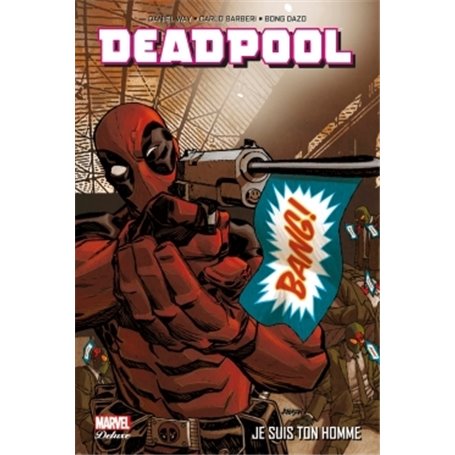 Deadpool t03 : je suis ton homme