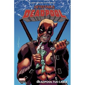 Détestable Deadpool T01: Deadpool tue Cable