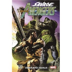 Savage Avengers T02 : Dîner avec Fatalis