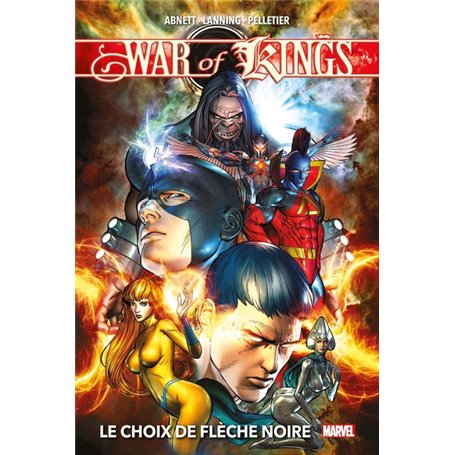 War of Kings (Nouvelle édition) : Le choix de Flèche Noire