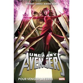 Uncanny Avengers T02: Pour venger la Terre