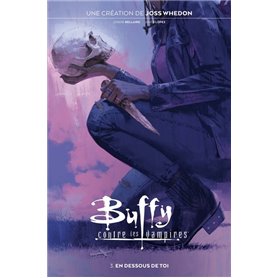 Buffy contre les Vampires T03: En dessous de toi