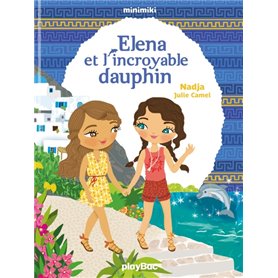 Minimiki - Elena et l'incroyable dauphin - Tome 21