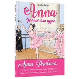 Anna, journal d'un cygne - Premiers pas à l'école de ballet - Tome 1