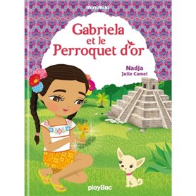 Minimiki - Gabriela et le perroquet maya -  Tome 23