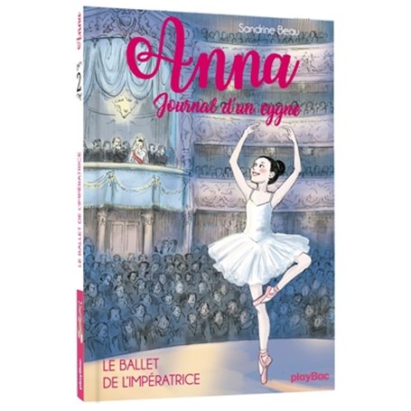 Anna, journal d'un cygne - Le ballet de l'impératrice - Tome 2