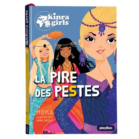 Kinra Girls - La pire des pestes - Tome 25