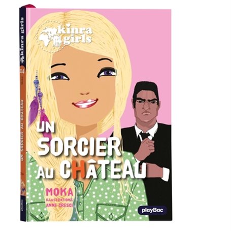 Kinra Girls - Un sorcier au château - Tome 14