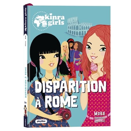 Kinra Girls - Destination Mystère - Disparition à Rome  - Tome 1