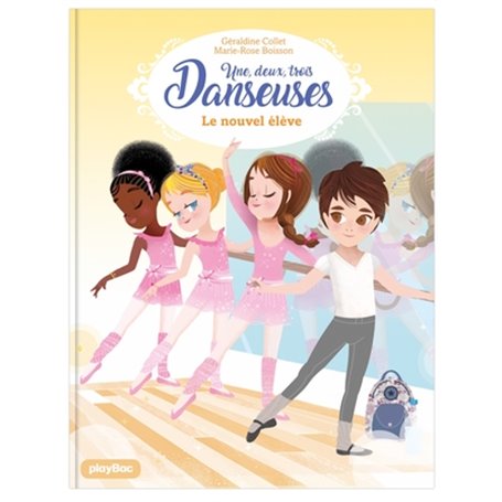 Une, deux, trois Danseuses  - Le nouvel élève - Tome 4