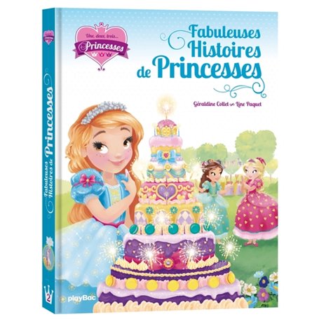 Une, deux, trois Princesses - Mes fabuleuses histoires de princesses