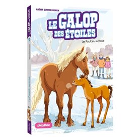 Le Galop des Etoiles - Le poulain surprise - Tome 5