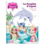 Une, deux, trois Princesses - Le dauphin d'argent - Tome 17