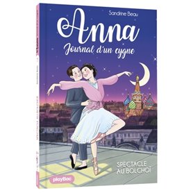 Anna, journal d'un cygne - Spectacle au Bolchoï - Tome 7