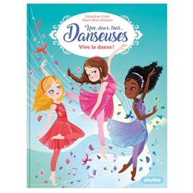 Une, deux, trois Danseuses - Vive la danse ! - Tome 7