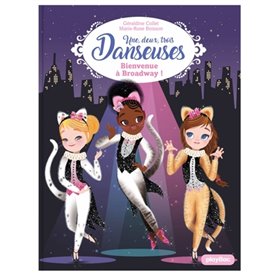 Une, deux, trois Danseuses - Bienvenue à Broadway - Tome 8