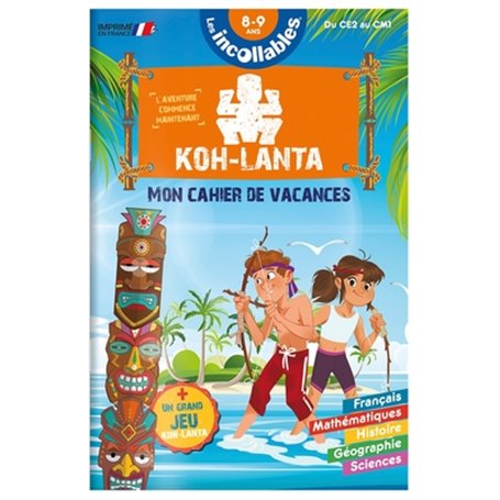 Les incollables - Cahier de vacances Koh Lanta - Du CE2 au CM1 - 8-9 ans