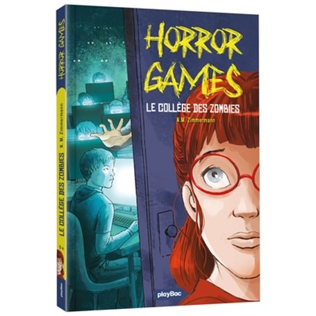 HORROR GAMES - ATTENTION, COLLÈGE ZOMBIE - TOME 2