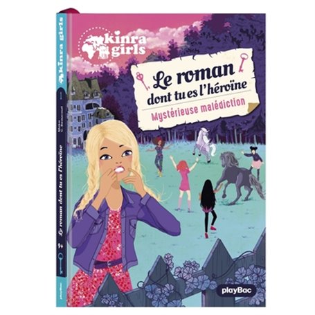 Kinra Girls - Le roman dont tu es l'héroïne  - Mystérieuse malédiction - Tome 1