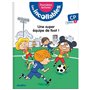 Les incollables - Premières lectures - Tome 4 - Une super équipe de foot ! - niv.2