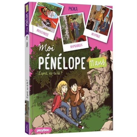 Moi, Pénélope 11 ans  - Esprit es-tu là ? - Tome 2