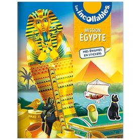 Les Incollables - Mission Égypte - Mes énigmes en stickers